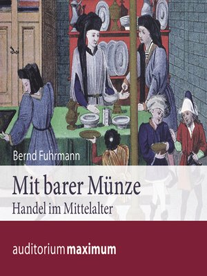 cover image of Mit barer Münze--Handel im Mittelalter (Ungekürzt)
